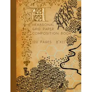 Independently published Hexagonal Grid Paper Composition Book 120 pages 8x11 Softcover: Designed for role playing gaming maps (Fantasy Map Making books)