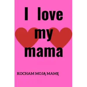 Independently published I love mama: A gratitude journal for memory keepsake between daughter to mama.