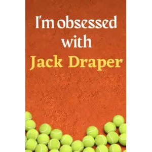 Independently published Im obsessed with Jack Draper: Lined Notebook Journal Tennis Birthday Present for Jack Draper fans - 6x9 inches - 110 pages