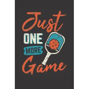 Independently published Just One More Game: Pickleball Journal