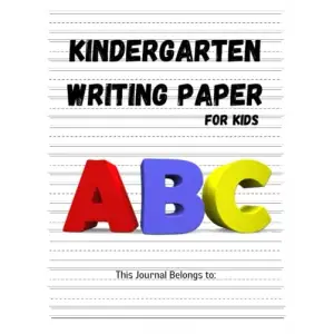 Independently published Kindergarten Writing Paper with Lines for Kids - 120 Blank handwriting practice paper with dotted lines. Kindergarten Writing Book for ABC Kids with ... Kids - 120 blank han...