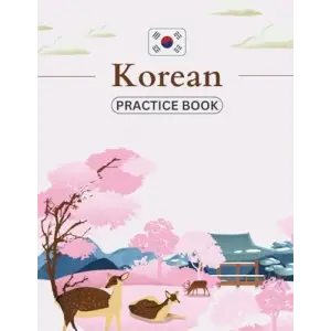 Independently published KOREAN PRACTICE BOOK: Korean Practice Papers: Hangul Practice Notebook - Writing Practice Book for Korean Language Scripts (8.5x11-120 Pages)