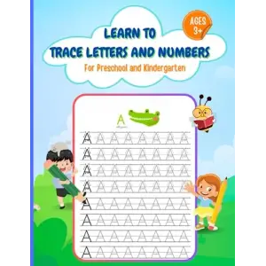 Independently published Learn to Trace Letters and Numbers | 100+ pages | 8.5 x 11: Activity Journal for Preschool and Kindergarten