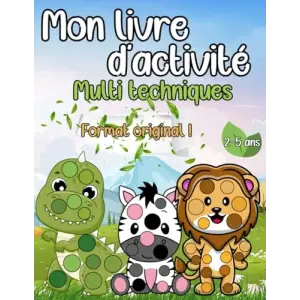 Independently published Livre dactivité multi techniques alphabet animaux pour enfants de 2 à 5 ans (vendu seul): Cahier dactivités gommettes, pinceau, doigt, tampons, idéal cadeau