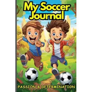 Independently published My Soccer Journal, Passion & Determination