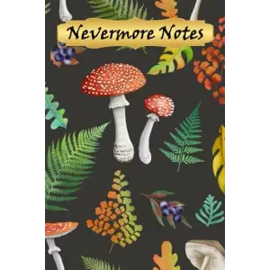 Independently published Nevermore Notes: Red Mushroom Fall Leaves Vintage Illustration | Fly Agaric Mushroom Autumn Botanical Journal