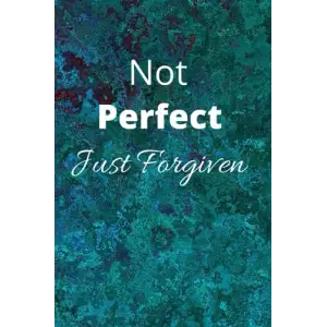 Independently published Not Perfect Just Forgiven Journal