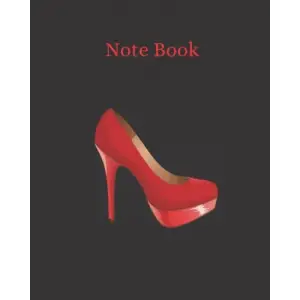 Independently published Note Book : Soulier rouge (8x10) 120 pages lignées. Parfait comme journal et parfait comme cadeau.