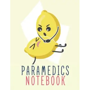 Independently published Paramedics Notebook: Paramedics Journal 100 Pages for EMT Students Future EMT School Paramedic School Gifts