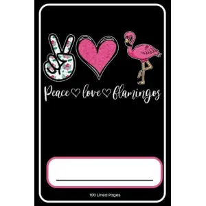 Independently published Peace Love & Flamingos Journal