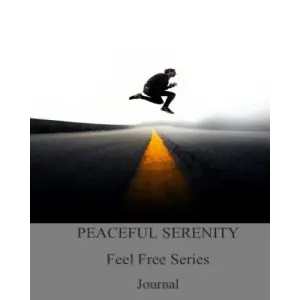 Independently published Peaceful Serenity Feel Free Series - Journal 24
