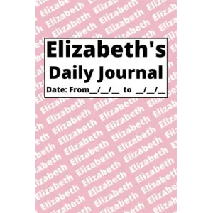 Independently published Personalized Daily Journal - Elizabeth: Pink cover