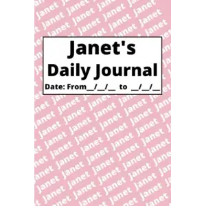 Independently published Personalized Daily Journal - Janet: Pink cover