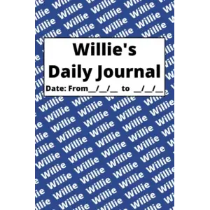 Independently published Personalized Daily Journal - Willie: Blue cover