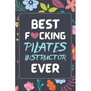 Independently published Pilates Instructor Gifts: Blank Lined Notebook Journal Diary Paper, a Funny and Appreciation Gift for Pilates Instructor to Write in