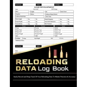 Independently published Reloading Data Log Book: Handloading Ammunition Log Sheets 120 Pages, Hand Reloading Data Journal Notebook