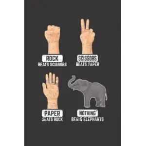 Independently published Rock Paper Scissors Nothing Beats Elephants: Elephant Notebook