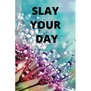 Independently published Slay Your Day Journal