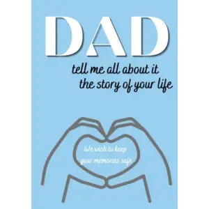 Independently published Tell Me all about it, Dad A Fathers s Guided Journal and Memory Keepsake Book (Tell Me All about it, The Story Of Your Life Series Books, Band 2)