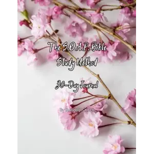 Independently published The S.O.A.P. Bible Study Method 30-Day Journal