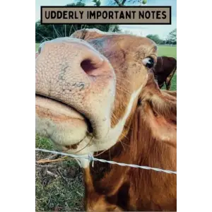 Independently published Udderly Important Notes - Cow Themed - Lined Notebook or Journal: Cow Notebook with Cow jokes throughout.