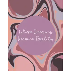 Independently published Where Dreams Become Reality | Paperback Journal