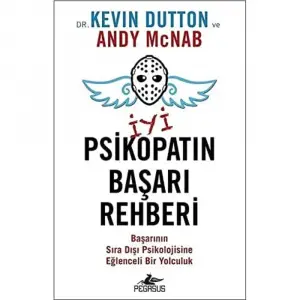 İyi Bir Psikopatın Başarı Rehberi