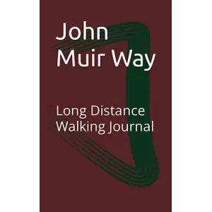John Muir Way: Long Distance Walking Journal