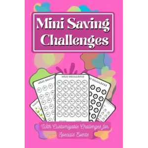 Low Income Savings Mini Challenge Journal: Easy Mini Cash Savings Challenges: Customizable Unique Challenges Designed for Better Budget Management, Easy to Follow Challenges