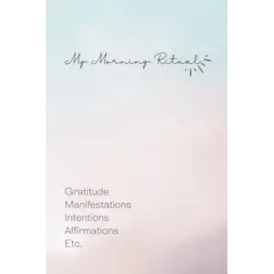 My Morning Ritual Journal