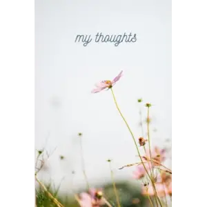 My Thoughts Daily Journal