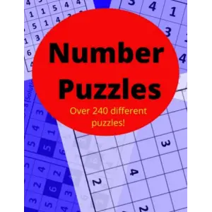 Number Puzzle; Sudoku, Skyscraper, 100 Square, over 240 puzzles with solutions