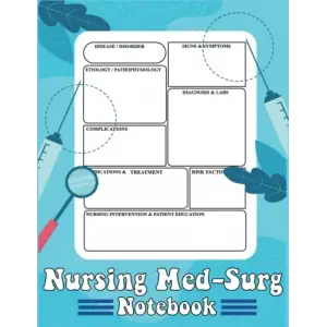 Nursing Med-Surg Notebook & Note Guide: A Blank Disease Template for Nursing Students: Organize your Nursing School by Using These Nursing Notes Templates, (Size 8.5 x 11 inch, 110 Pages).