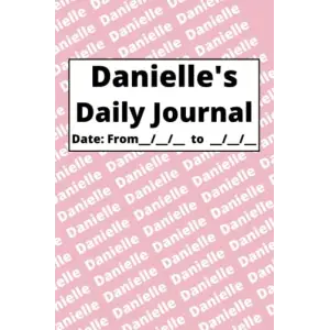 Personalized Daily Journal - Danielle: Pink cover