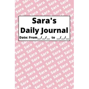 Personalized Daily Journal - Sara: Pink cover