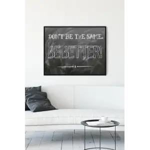 (pster12592) Dont Be The Same Girişimcilik Çerçeveli Tablo (40x50cm)