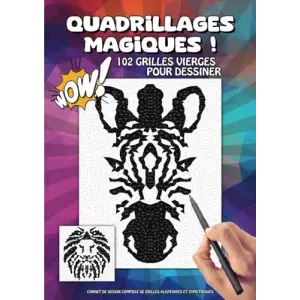 Quadrillages magiques ! Grilles vierges: Carnet compos é al é sym é pour dessiner de dessin de grilles atoires et triques