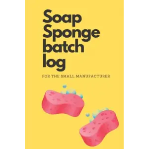 Soap Sponge batch log for the small manufacturer