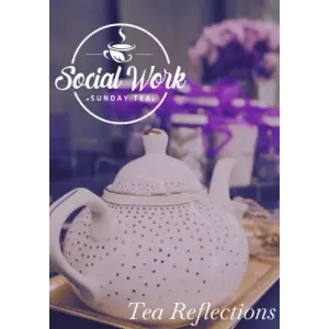 Social Work Sunday Tea Presents: Tea Reflections Journal