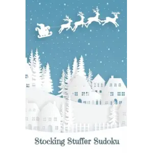 Stocking Stuffer Sudoku 6x9 160 Pages: 320 Easy to Medium Puzzles