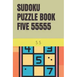 SUDOKU PUZZLE BOOK FIVE 55555