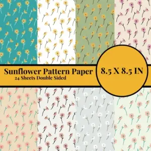 Sunflower Pattern Paper: 24 Sheets Double Sided, 8.5 X 8.5 IN