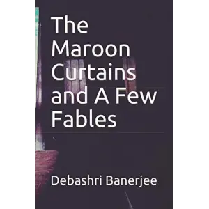 The Maroon Curtains and A Few Fables