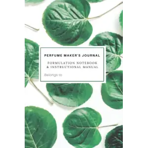 The Perfume Makers Journal (Pocket Version, Leaf): A formulation notebook and instructional manual. (The Perfumers Library)