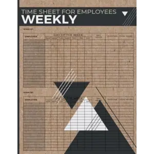 Time Sheet for Employees Weekly: Timesheet Log Book for Multiple Employees, Hours Worked Log Book Tracker Including Overtime, Large Size