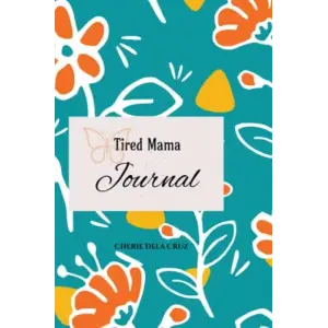 Tired Mama Journal
