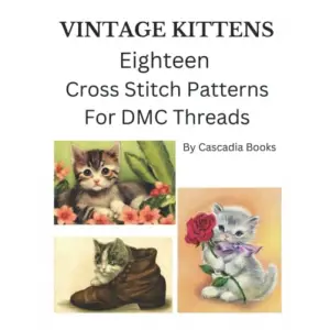 Vintage Kittens Eighteen Cross Stitch Patterns for Dmc Threads