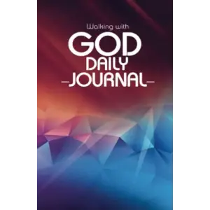 Walking With God Daily Journal