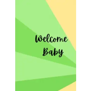 Welcome baby: baby journal