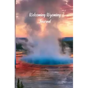 Welcoming Wyoming Journal